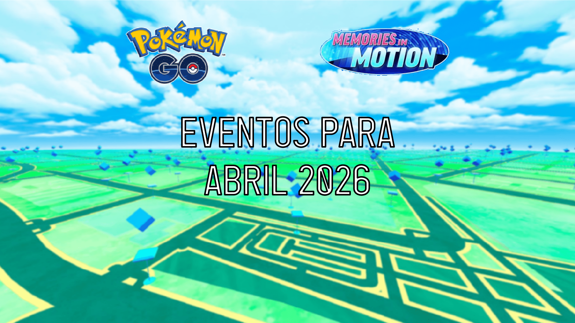 Pokémon GO – Eventos para Abril 2026 – PokéCenter Blog