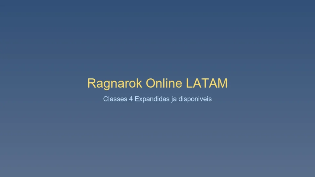Ragnarok online latam recebe classes 4 expandidas na maior atualizacao de 2026