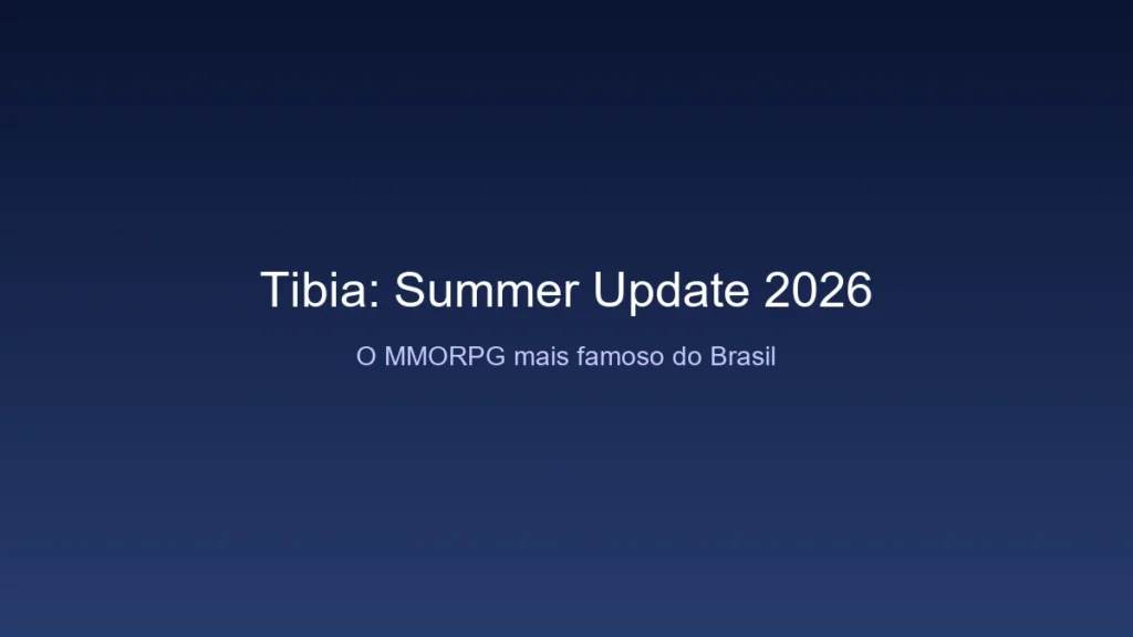 Tibia: o mmorpg mais famoso do brasil recebe summer update 2026