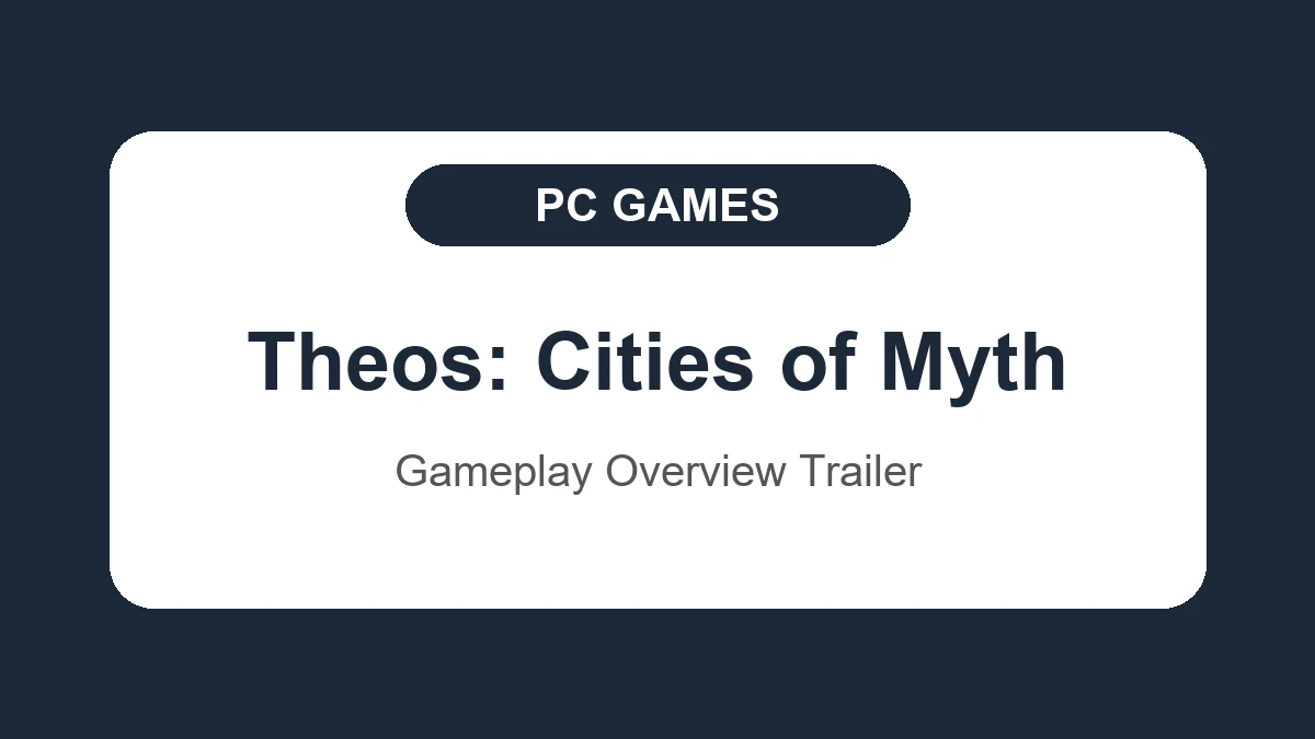 Imagem final com badge da categoria PC Games sobre o gameplay overview trailer de Theos: Cities of Myth em agosto de 2026