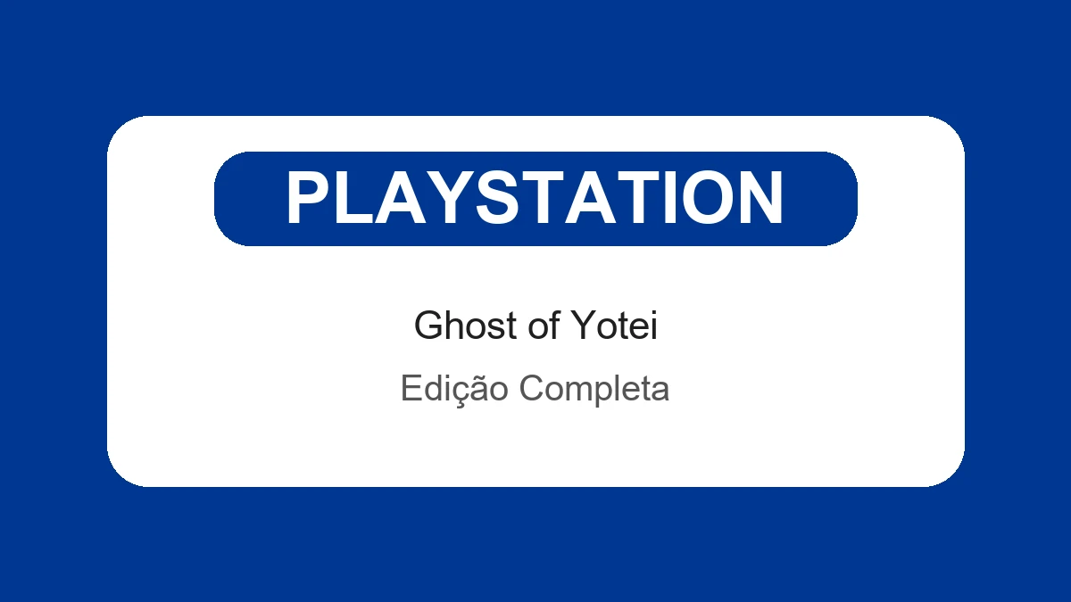 Imagem final com badge da categoria PlayStation sobre o anúncio de Ghost of Yotei Edição Completa com a expansão Ecos de Sekigahara em agosto de 2026